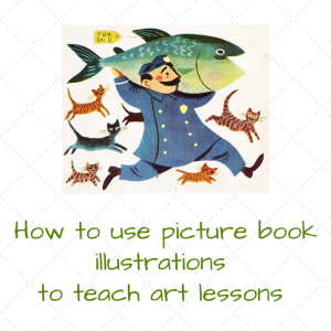 Teach art with picture Book Illustrators