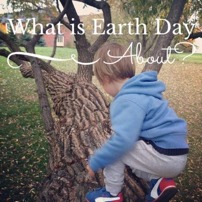 WHAT IS EARTH DAY ABOUT?