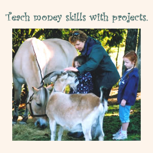 TEACHING MONEY SKILLS TO KIDS WITH PROJECTS